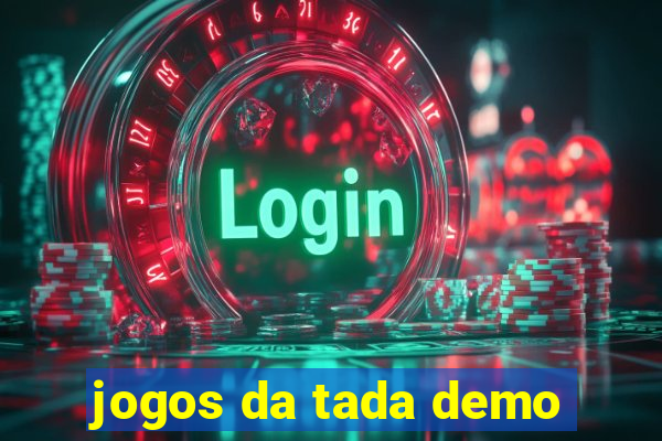 jogos da tada demo